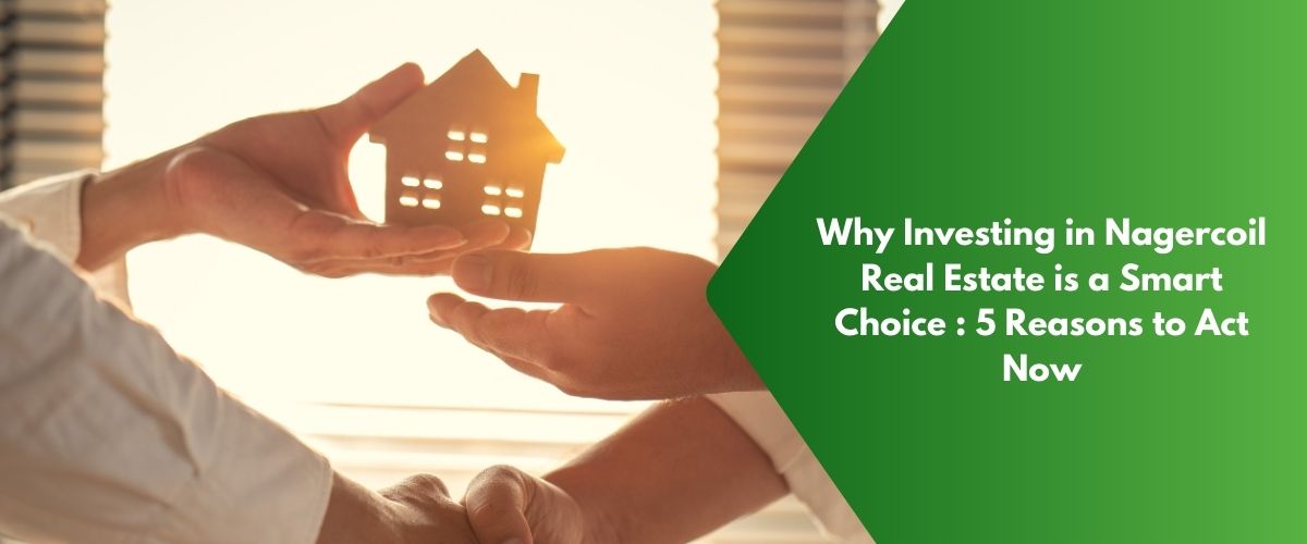 Investing in Nagercoil Real Estate
